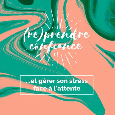 Gérer votre stress face à l'attente