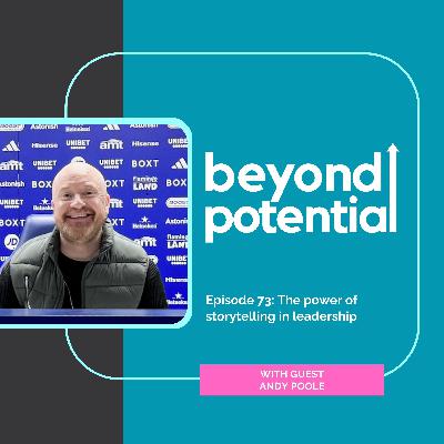 Ep 73: The power of storytelling in leadership - with guest Andy Poole Ep 73: The power of storytelling in leadership - with guest Andy Poole