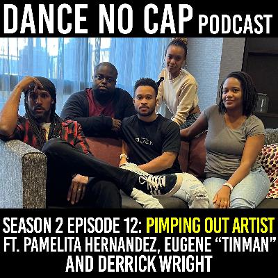 Season 2 Episode 12: Pimping Out Artist (ft. Pamelita Hernandez, Eugene "Tin Man", & Derrick Wright)