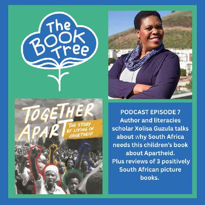 Episode 7: Why We Need This Children’s Book About Apartheid Episode 7: Why We Need This Children’s Book About Apartheid