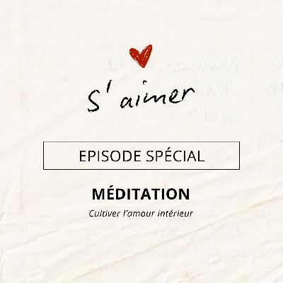 Méditation 1 "Cultiver l'amour intérieur" Méditation 1 "Cultiver l'amour intérieur"