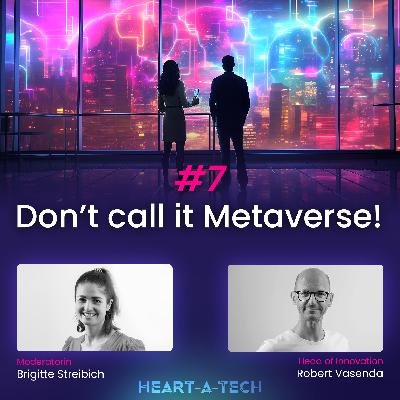 "Don't call it Metaverse": Wie Unternehmen im Zeitalter von virtuellen Realitäten erfolgreich sind | #7 "Don't call it Metaverse": Wie Unternehmen im Zeitalter von virtuellen Realitäten erfolgreich sind | #7