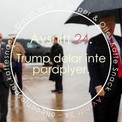 Kaffesnack Avsnitt 24 | Trump delar inte paraplyer. Kaffesnack Avsnitt 24 | Trump delar inte paraplyer.