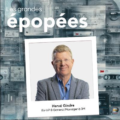 VP au sein d'un groupe tech mondial : 3M avec Hervé Gindre (1/2)