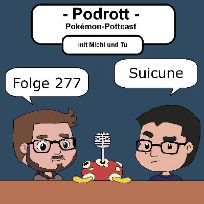 Folge 277 - Suicune