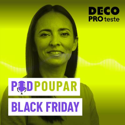 Poupar com promoções da Black Friday | POD Poupar | Ep. 35