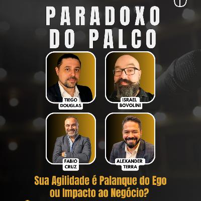#BusinessAgility EP33 Paradoxo do Palco: Sua Agilidade é Palanque do Ego ou Impacto ao Negócio? SÁB 28.02.26 09h01 #BusinessAgility EP33 Paradoxo do Palco: Sua Agilidade é Palanque do Ego ou Impacto ao Negócio? SÁB 28.02.26 09h01