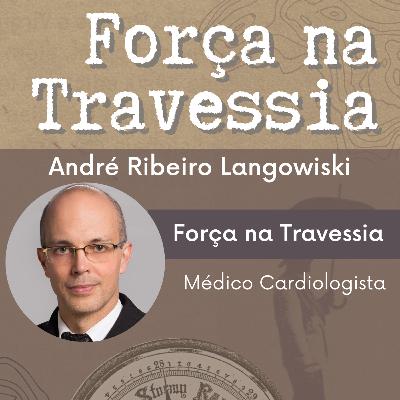 3. Força na Travessia - Andre Ribeiro Langowiski