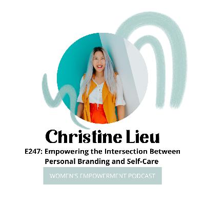 E247: Empowering the Intersection Between Personal Branding and Self-Care