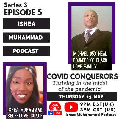 Series 3 Episode 5 With Special Guest Michael 35X Neal Founder of the Black Love Family Page
