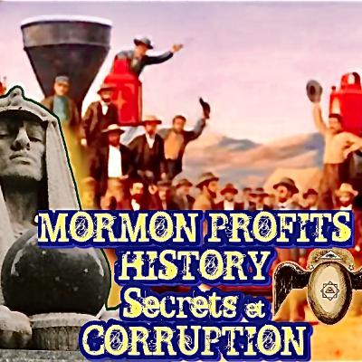 239. Unfiltered Mormonism: Mormon “Profits” History, Secrets & Corruption with Justin Riggs