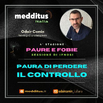 #103 Ipnosi per Paura di perdere il Controllo | Paure e Fobie | Odair Comin