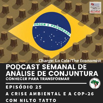 #25 A Crise Ambiental e a COP-26, com Nilto Tatto