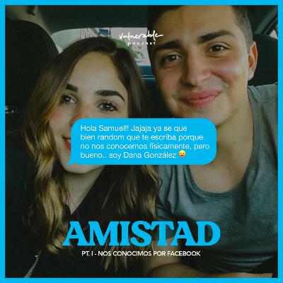 Ep. 10 - AMISTAD: Nos Conocimos por Facebook Ep. 10 - AMISTAD: Nos Conocimos por Facebook