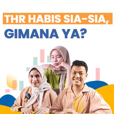 THR Habis Sia-sia, Duuh Gimana ya?