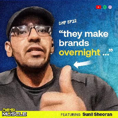 Navigating Modern Day Fitness through a New Lens | ft.Sunil Sheoran | DesiMuscle Podcast EP22