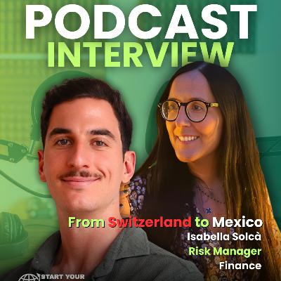 Risk manager in Switzerland talks about her relocation to Mexico — Isabella Solcà