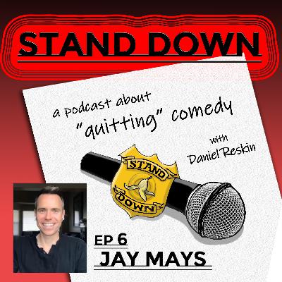 Stand Down ep6 – Jay Mays Stand Down ep6 – Jay Mays
