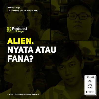 Misteri UFO, Alien, Dan Luar Angkasa - #Podcast5Kage