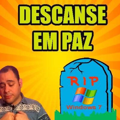 FIM DO SUPORTE DO WINDOWS 7 E AGORA?