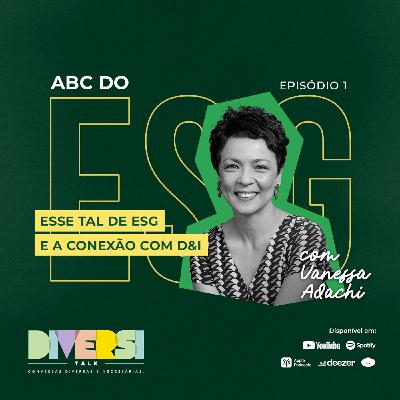 42: Esse tal de ESG e a conexão com D&I