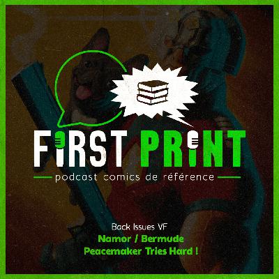 Nos chroniques sur : Namor, Bermude et Peacemaker Tries Hard ! [Back Issues VF]