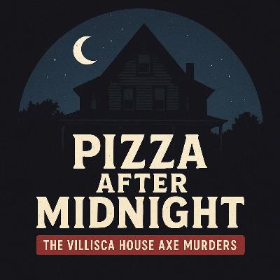 Episode 40 - The Villisca House Murders