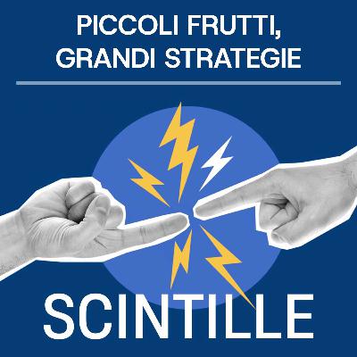 23 - Piccoli frutti, grandi strategie | con Paolo Sambo e Giulia Campagnolo 23 - Piccoli frutti, grandi strategie | con Paolo Sambo e Giulia Campagnolo