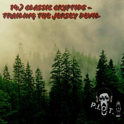 14.) Classic Cryptids - Trailing the Jersey Devil