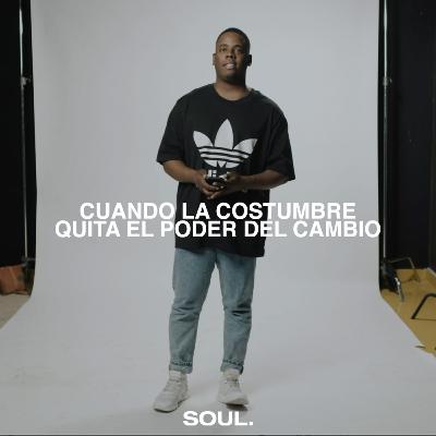 Ep.: 19. Cuando la costumbre quita el poder del cambio Ep.: 19. Cuando la costumbre quita el poder del cambio