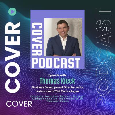 Insights into the Future: A Comprehensive Interview with Thomas Kieck of Tial Technologies Insights into the Future: A Comprehensive Interview with Thomas Kieck of Tial Technologies