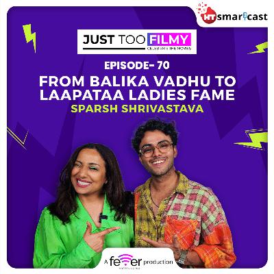 My Journey from Balika Vadhu to Laapataa Ladies : Sparsh Shrivastava