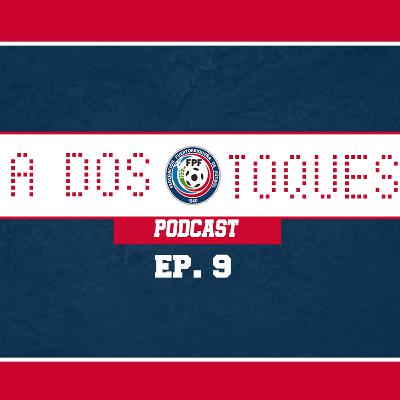 🎙️ A Dos Toques | 9no Episodio
