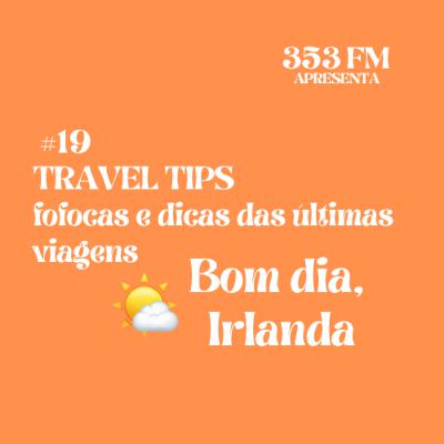 BDI 🌤️ #19: TRAVEL TIPS - fofocas e dicas das últimas viagens