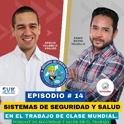 🔵 Seguro Creas Valor # 14: 🔥 Sistemas de #Seguridad_y_Salud_en_el_Trabajo 👷‍♀️ de #Clase_Mundial. 🌎