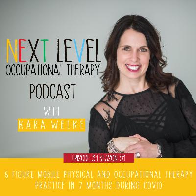 6 Figure Mobile Physical and Occupational Therapy Practice in 7 months during COVID
