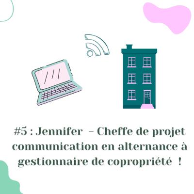 #5 : Jennifer - Cheffe de projet communication en alternance à gestionnaire de copropriété !