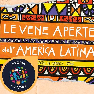 Le vene aperte dell'America Latina - Eduardo Galeano [Riassunto]