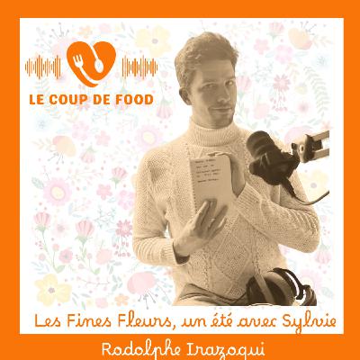 #Rodolphe Irazoqui - Les Fines Fleurs, un été avec Sylvie.