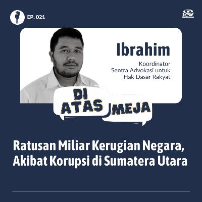 Ratusan Miliar Kerugian Negara, Akibat Korupsi di Sumatera Utara