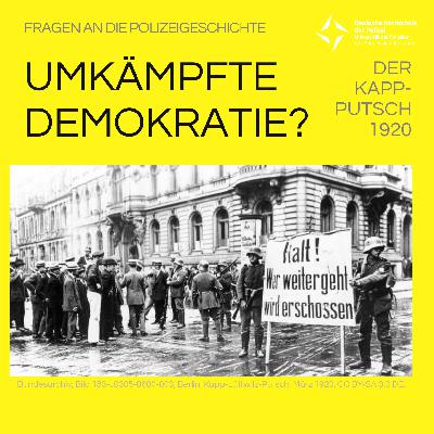Umkämpfte Demokratie? Der Kapp-Putsch 1920 Umkämpfte Demokratie? Der Kapp-Putsch 1920