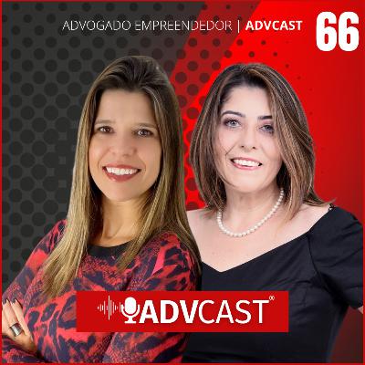 PRODUTIVIDADE NA ADVOCACIA: DESCUBRA O QUE FUNCIONA MELHOR PARA VOCÊ | ADVCAST #66