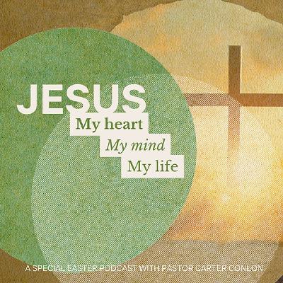 Jesus, My Heart, My Mind, My Life. Jesus, My Heart, My Mind, My Life.
