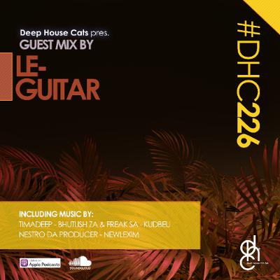 #DHC226 - Guest Mix By Le-Guitar