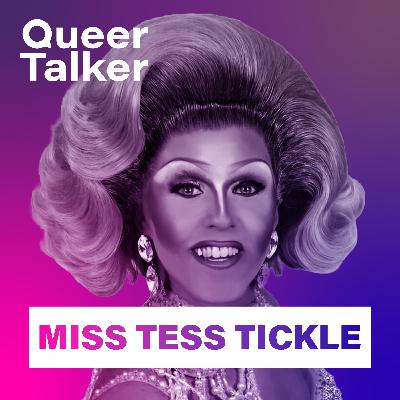 Miss Tess Tickle: From Small-Town Survival to Drag, Visibility & Changing Minds Miss Tess Tickle: From Small-Town Survival to Drag, Visibility & Changing Minds