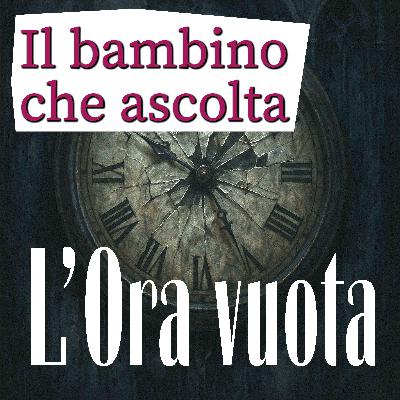 Episodio 2: Il bambino che ascolta