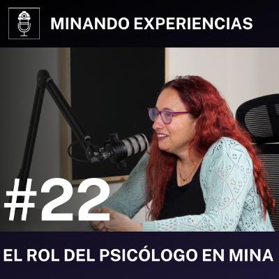 El rol del psicólogo en prevención de accidentes en mina - Podcast #22 El rol del psicólogo en prevención de accidentes en mina - Podcast #22