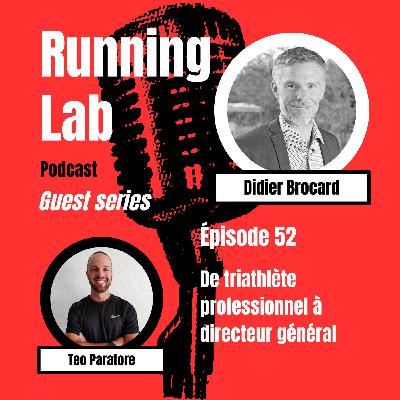 Guest Series #5 | Didier Brocard : De triathlète professionnel à directeur général | RLP #52