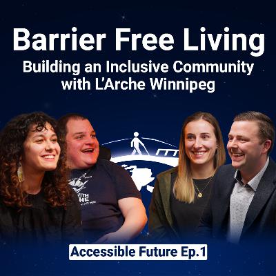 Barrier Free Living: Building an Inclusive Community with L'arche Winnipeg