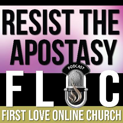 RESIST THE APOSTASY ELECTION EDITION